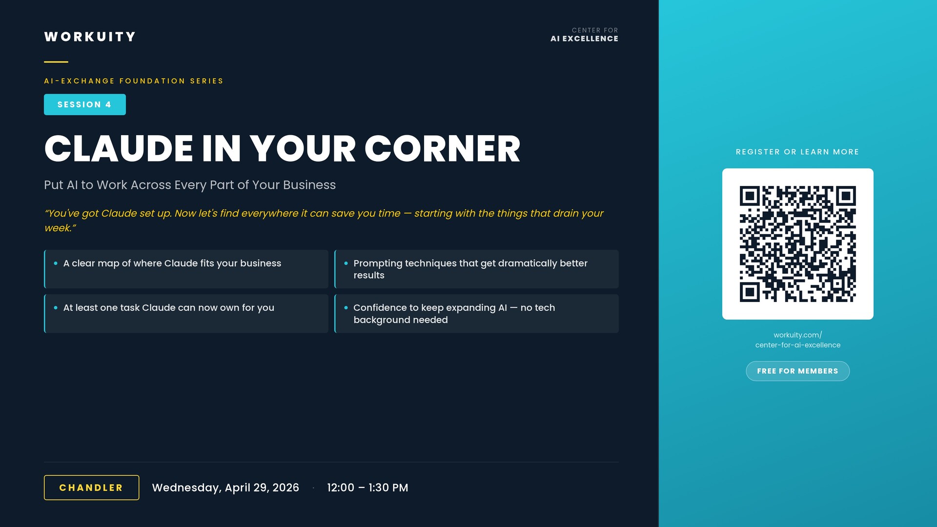 Claude in Your Corner: Put AI to Work Across Every Part of Your Business — AI Exchange at Workuity Chandler on 2026-04-29