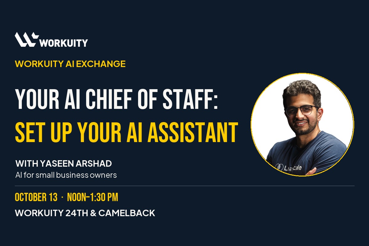 Workuity | Event Detail Template Your AI Chief of Staff: Set Up Your AI Assistant — AI Exchange at Workuity Biltmore on Tuesday, October 13